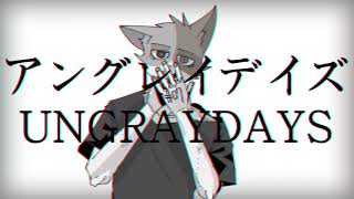 ungray days