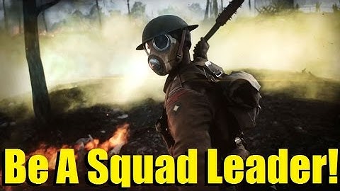 Battlefield 1 - BE A SQUAD LEADER!