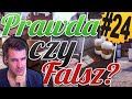 CS:GO - PRAWDA CZY FAÅSZ? #24 - TAÅƒCZÄ„CY IZAK!