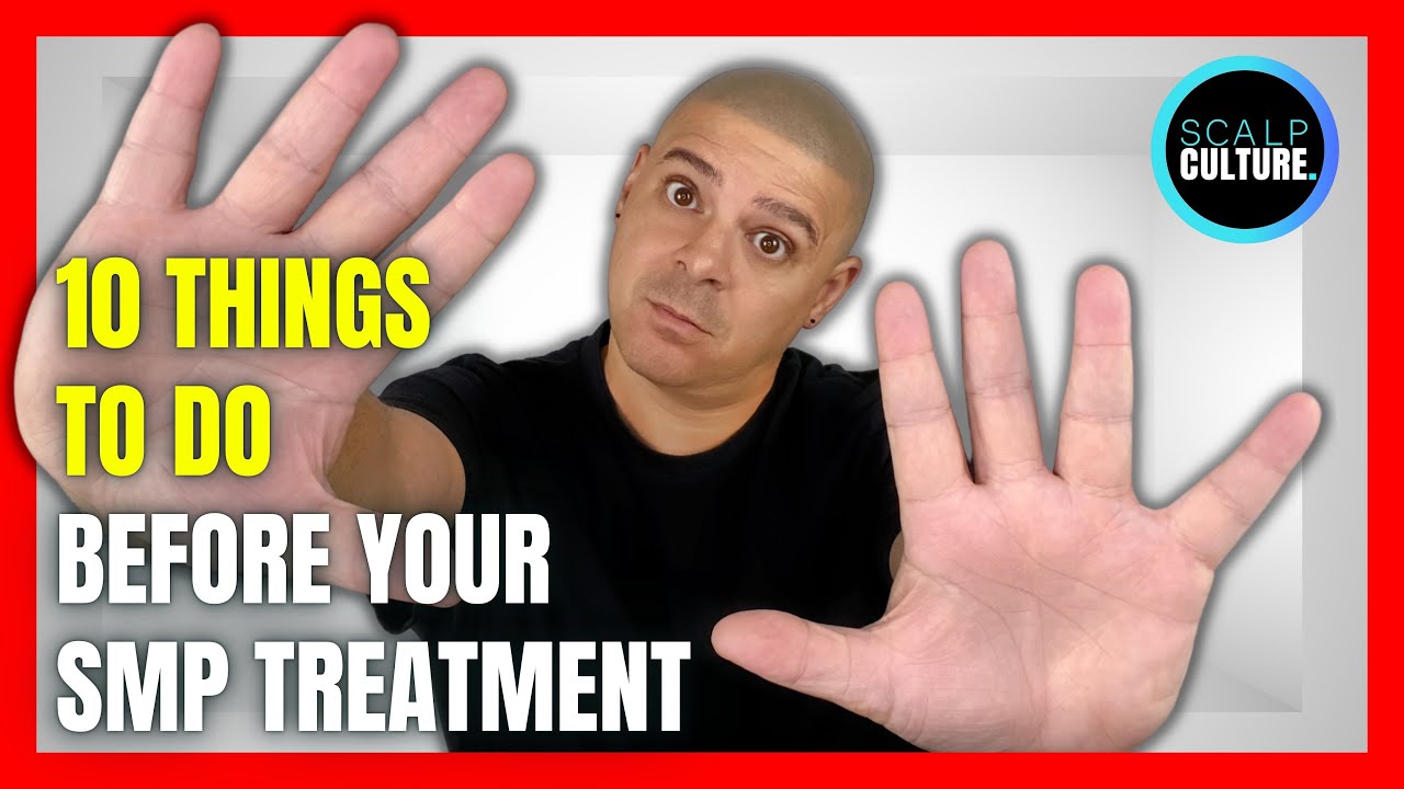 10 Things To Do BEFORE Your Scalp Micropigmentation Treatment | SMP FAQs