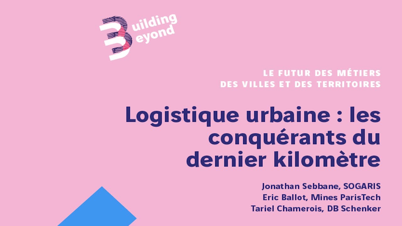 Logistique urbaine : les conquérants du dernier kilomètre - Building ...