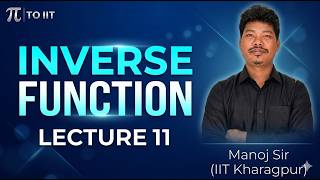 Function | Lecture - 11 | Inverse Function | JEE Mains and Advanced | Boards Class 12th