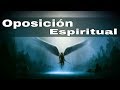 🔥 Oposición espiritual ( huestes espirituales de maldad en las regiones celestes )