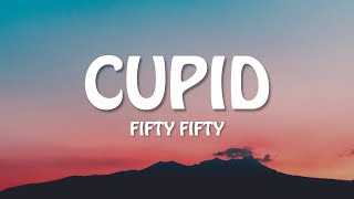 FIFTY FIFTY - Cupid (Twin Version) (Lyrics)