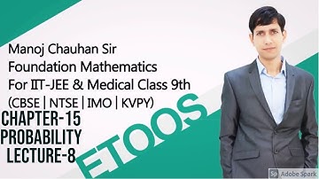 Chapter-15 Probability, Lecture-8, Maths Class 9th, MC Sir, IITJEE Foundation/NTSE/PRMO/Olympiads