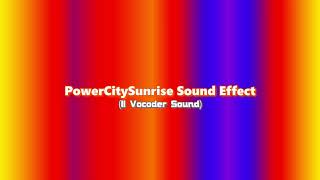 PowerCitySunrise Sound Effect