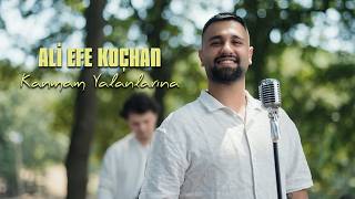 Ali Efe Koçhan - Kanmam Yalanlarına (Horon)