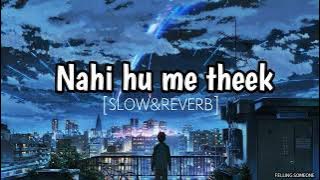 Nahi hu me thik| [ slow reverb]|A song on mental Illness| Vasu kainth|