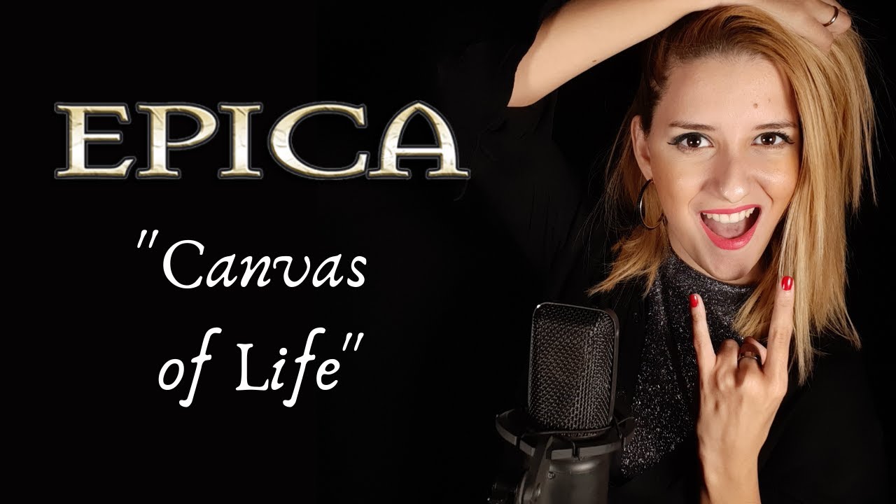 "Canvas of Life", Epica Vocal Cover by Canela Sol YouTube