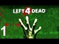 Left 4 Dead Прохождение на русском - Часть 1: Нет милосердию