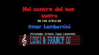 Omar Lambertini - Nel centro del tuo cuore "Sincro (L&F) Karaoke"