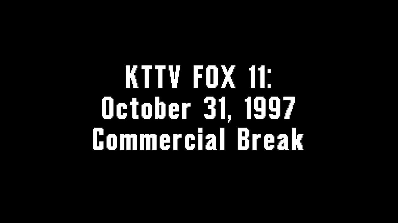 kttv-fox-11-october-31-1997-commercial-break-youtube