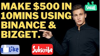 HOW TO MAKE $500 IN 10MINS | USING BIZGET AND BINANCE | UNLIMITED CRYPTO ARBITRAGE OPPORTUNITY.