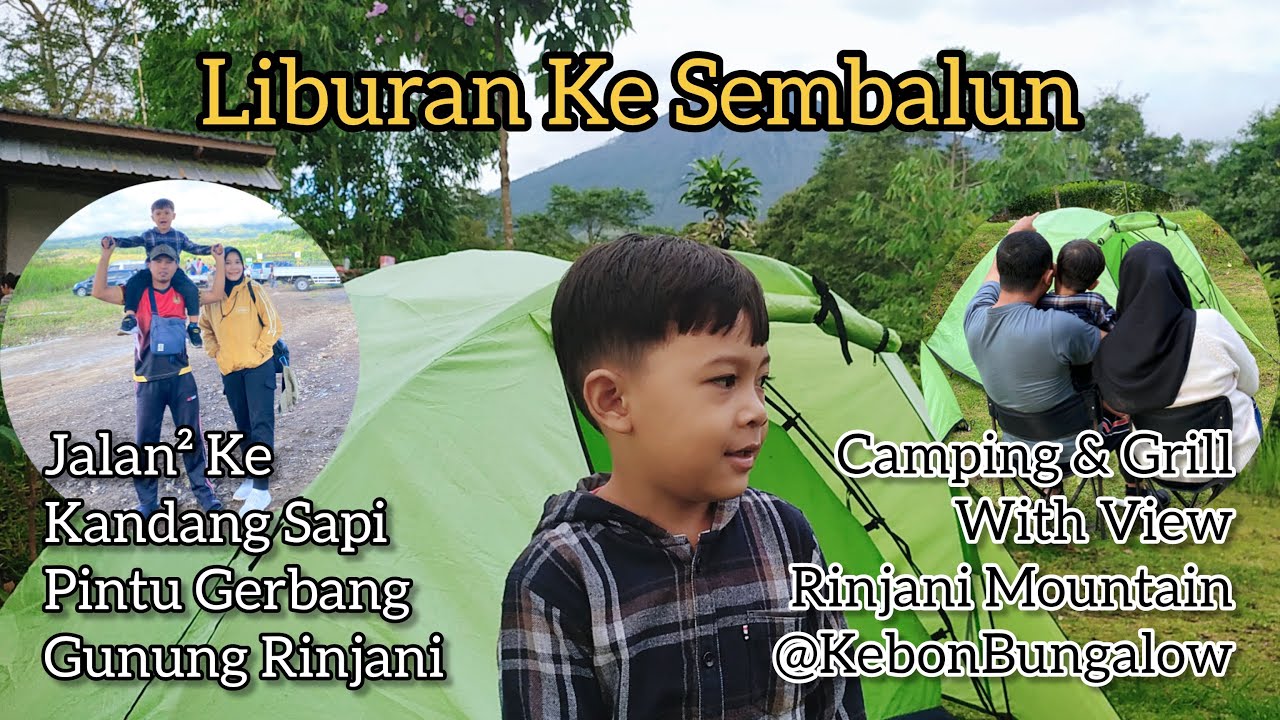 Liburan Ke Sembalun | Camping & Grill With View Rinjani Mountain