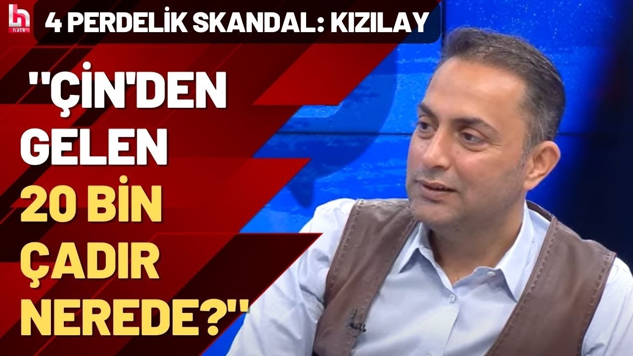 Gazeteci Murat Ağırel: Çin'den gelen 20 bin çadır nerede?