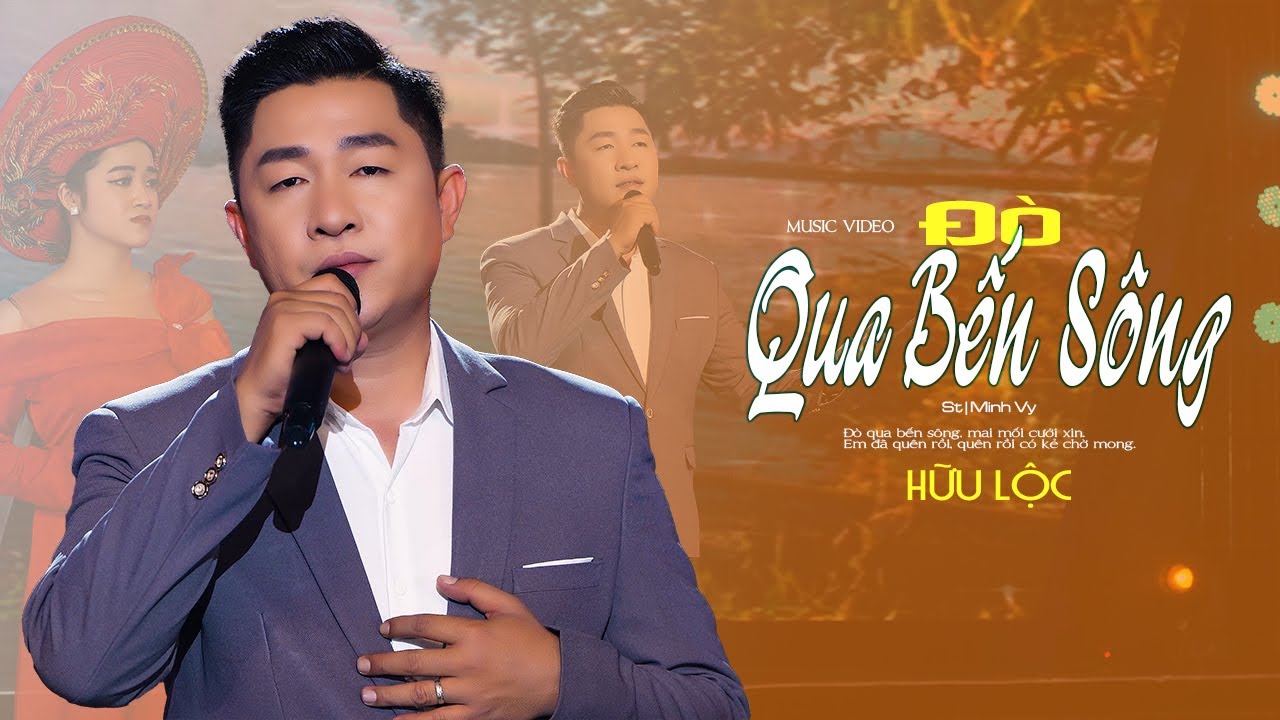 MV OFFICIAL | ĐÒ QUA BẾN SÔNG - Ca sĩ HỮU LỘC