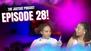 JustCuz Ep 28 : I Don't Like Your Body, I Love Your Body