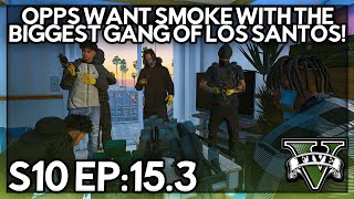 Episode 15.3: Opps Want Smoke With The Biggest Gang Of Los Santos! | GTA RP | GW Whitelist