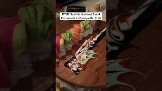 KYU2 Sushi the best Sushi Restaurant in Emeryville 🐉 🍣