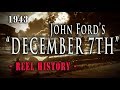 "December 7th" John Ford's Oscar Winning Feature Film - REEL History