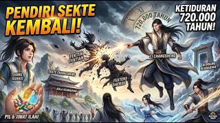 Aku Ketiduran 720 Ribu Tahun! Pendiri Sekte Changsheng Bangkit Kembali!