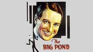 The Big Pond | Full Movie - Maurice Chevalier, Claudette Colbert