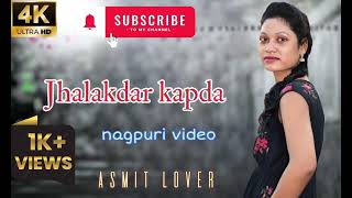 Jhalakdar Kapda  New Nagpuri  Super Hit Song   2025