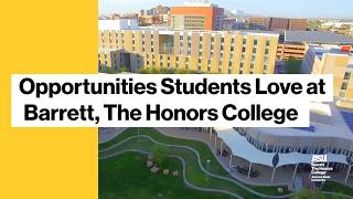 Opportunities Students Love at Barrett, The Honors College