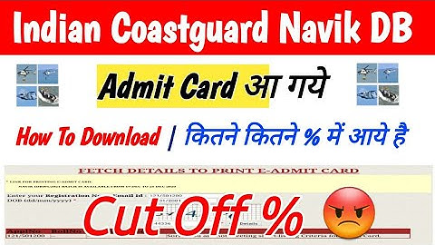Coastguard Navik DB Admit Card Released | How To Download Step By Step | Cut Off % State Vise ये रहा