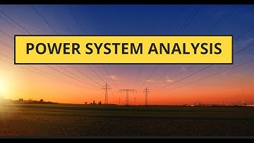 Power System Analysis Lecture 1: Understanding the Fundamentals of Electrical Power Systems