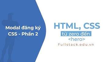 Hoàn thiện CSS cho form đăng ký | CSS form login - Phần 2