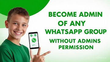 Become Admin of Any Whatsapp Group Without Admins Permission