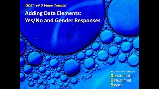 QDS Design Studio: Adding Data Elements with Yes/No type and gender response types (3:56)