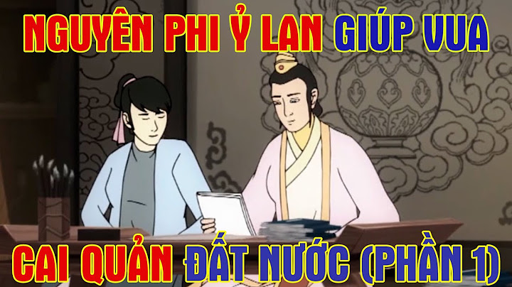 Nguyên phi ỷ lan là vợ của vua nào năm 2024