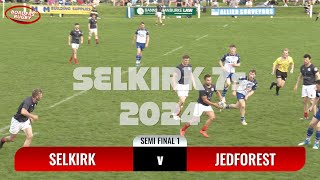 SELKIRK SEVENS 2024 - SEMI FINAL 1 - SELKIRK v JEDFOREST - HIGHLIGHTS