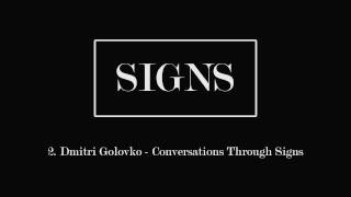 Dmitri Golovko - 2 - Conversations Through Signs (Signs OST)