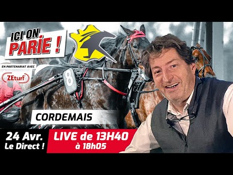 ICI on PARIE ! Cordemais, Quinté+ et pronostics en live de l'hippodrome, Mercredi 24 Avril 2024