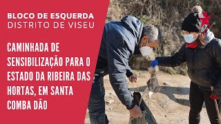 Caminhada de sensibilização para o estado da Ribeira das Hortas, em Santa Comba Dão