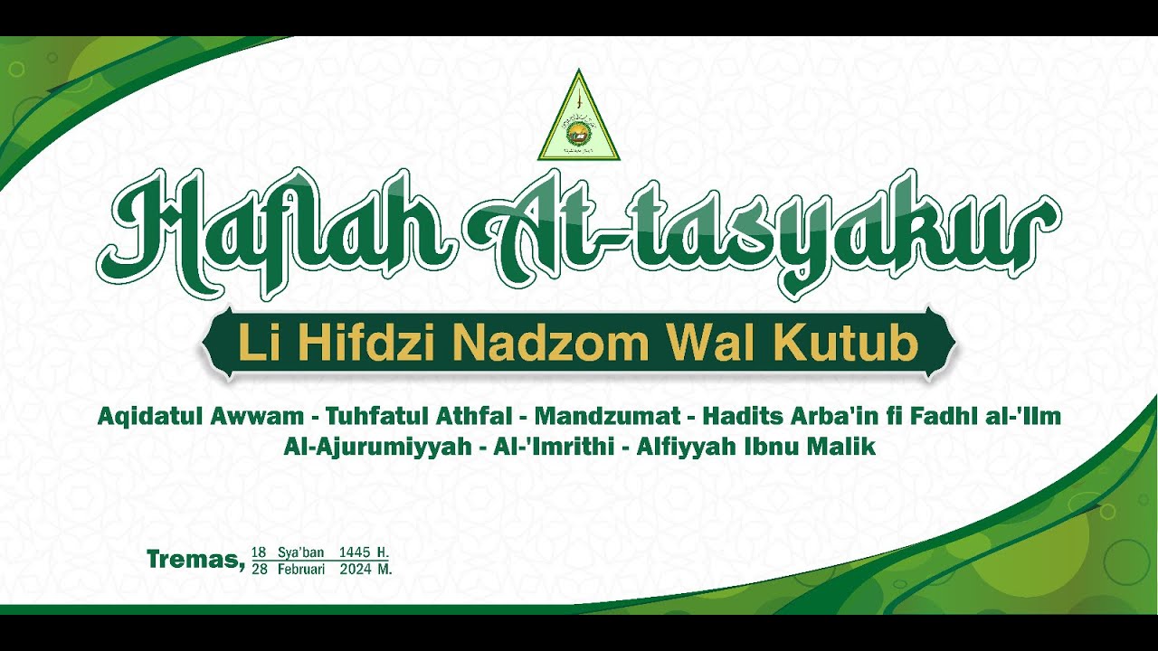 HAFLAH AL-TASYAKUR  |  Li Hifdzi Nadzom Wal Kutub  |  Tremas, 28 Februari 2024