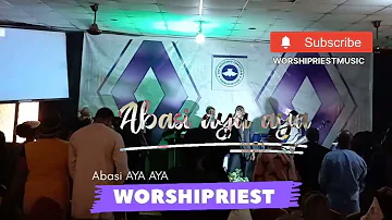 ABASI AYAYA _WORSHIPRIEST