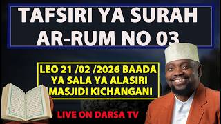 Download Lagu 🔴#LIVE - TASFIRI YA QURAN SURAH AR RUM NO 3 /MASJIDI KICHANGANI MAGOMENI  / SHEIKH WALID ALHAD MP3