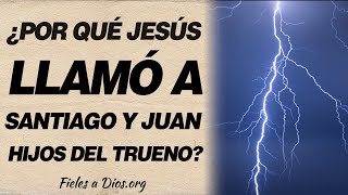 🙏 ¿Por qué Jesús llamó a Santiago y a Juan 'Los hijos del trueno'? 🙏