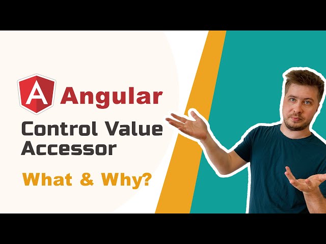 Control Value Accessor in Angular [Advanced, 2020] class=