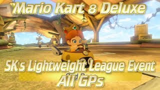 [MK8D] SKs Lightweight League Event (All GPs)