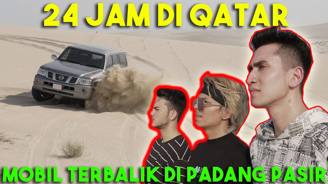 24 JAM DI  QATAR Mobil  Terbalik Di  Padang  Pasir YouTube