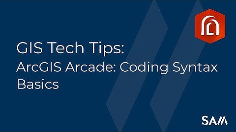 GIS Tech Tips: ArcGIS Arcade Syntax Basics