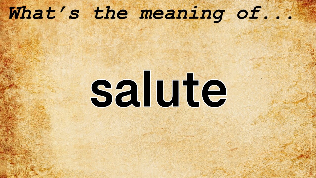 salute-meaning-definition-of-salute-youtube