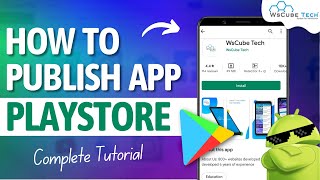 How to Publish App to Google Play Store - Complete Guide | Android Tutorial