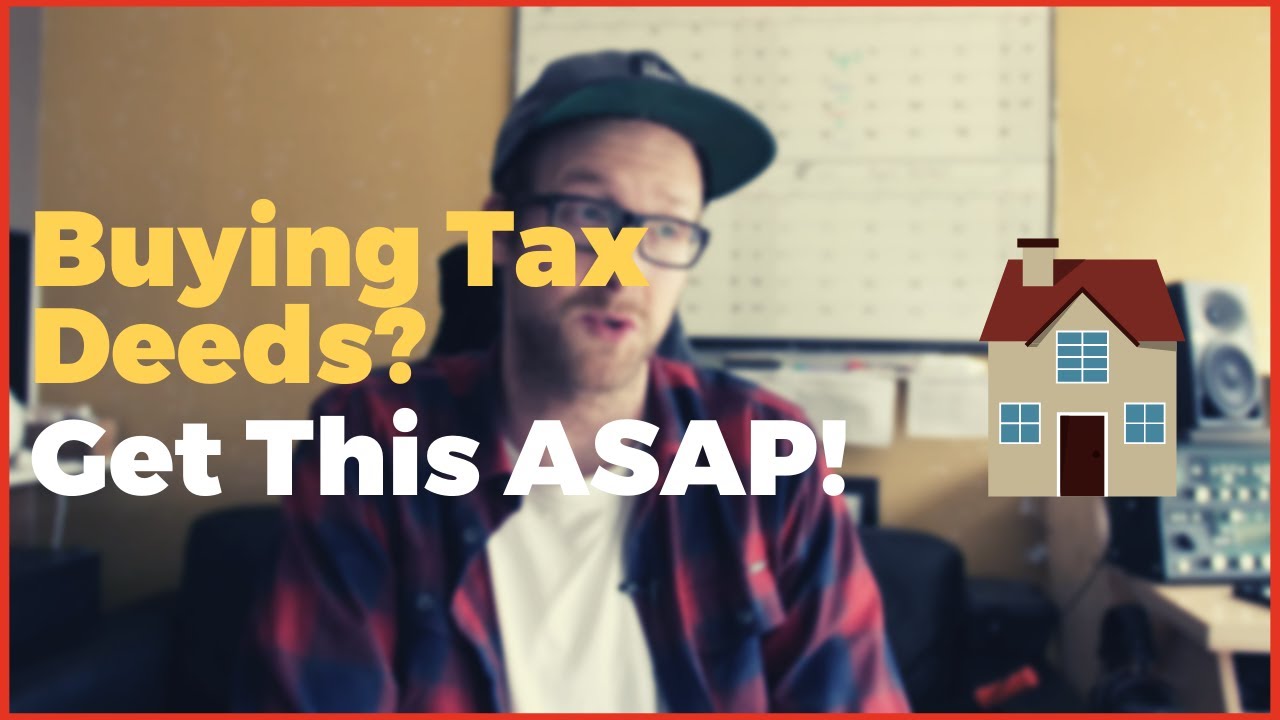 Buying Tax Deeds Or Foreclosures Make Sure You Get This ASAP YouTube