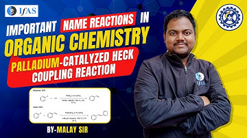 Palladium-Catalyzed Heck Coupling Reaction | Important Name Reaction | Organic Chemistry IIT JAM